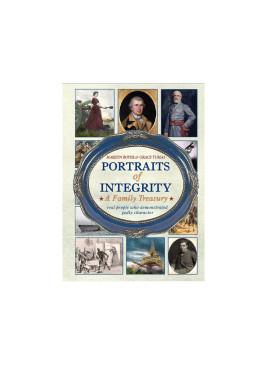 Portraits of Integrity: Real People Who Demonstrated Godly Character E-book