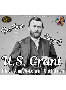 The True Story of U.S. Grant – The American Soldier [Audio download]