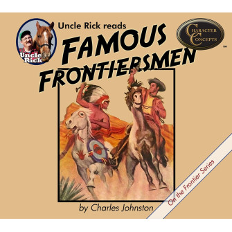 Uncle Rick Reads Famous Frontiersmen [Audio download]
