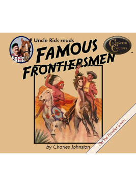 Uncle Rick Reads Famous Frontiersmen [Audio download]