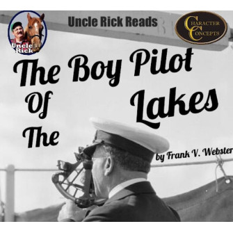 Uncle Rick Reads Boy Pilot of the Lakes [Audio download]