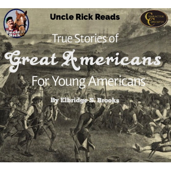The True Story of Great Americans for Young Americans [Audio download]