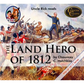 The Land Hero of 1812 [Audio download]