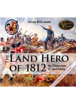 The Land Hero of 1812 [Audio download]