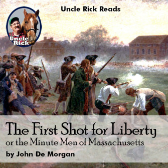 The First Shot for Liberty or The Minutemen of Massachusetts [Audio download]
