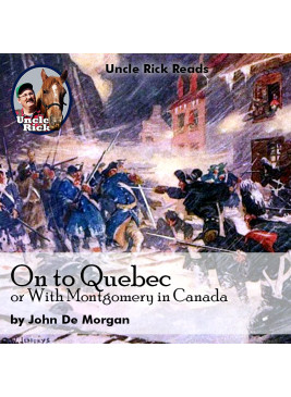 On to Quebec Or with Montgomery in Canada [Audio download]