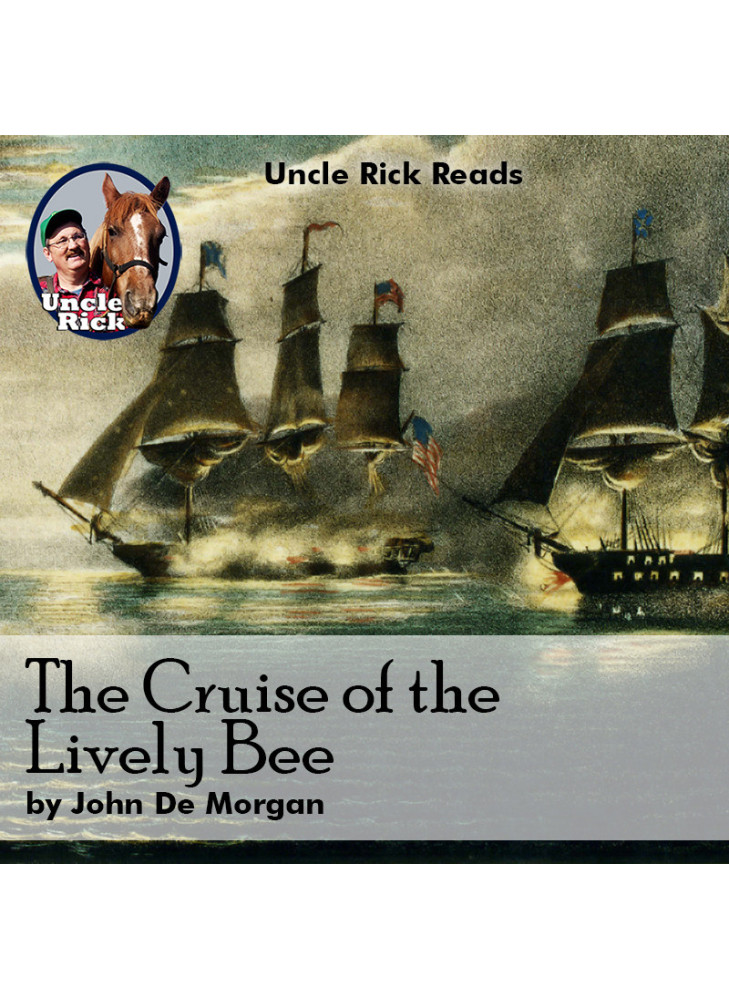 The Cruise of the Lively Bee Or A Boy’s Adventure in the War of 1812 [Audio download]