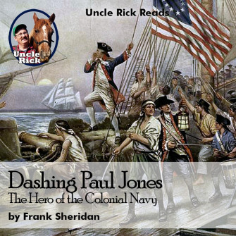 Dashing Paul Jones, The Hero of the Colonial Navy [Audio download]