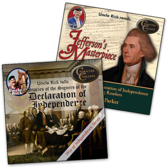 Uncle Rick reads Jefferson’s Masterpiece & The Signers of the Declaration of Independence [Audio download]