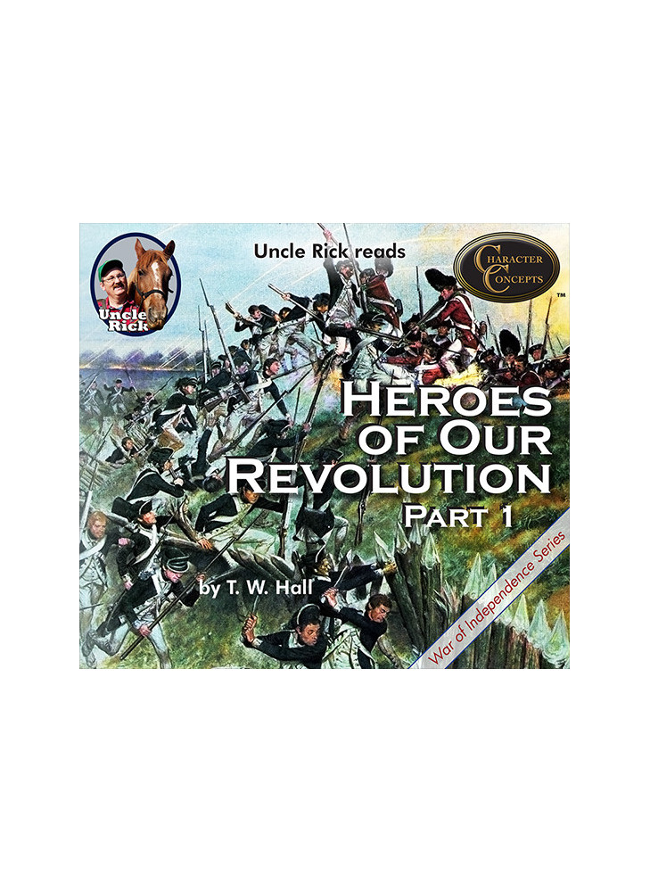 Uncle Rick reads Heroes of Our Revolution Vol. 1 [Audio download]