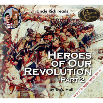 Uncle Rick reads Heroes of Our Revolution Vol. 2 [Audio download]