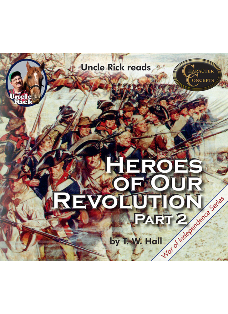 Uncle Rick reads Heroes of Our Revolution Vol. 2 [Audio download]