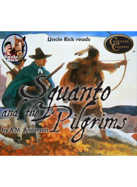 Uncle Rick reads Squanto and the Pilgrims [Audio download]