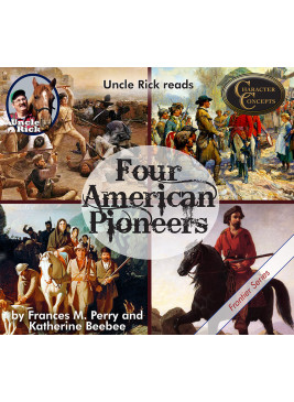 Uncle Rick reads Four American Pioneers [Audio download]