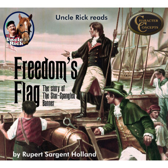 Uncle Rick reads Freedom’s Flag: The Story of The Star-Spangled Banner [Audio download]