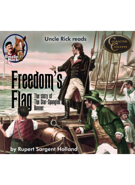 Uncle Rick reads Freedom’s Flag: The Story of The Star-Spangled Banner [Audio download]