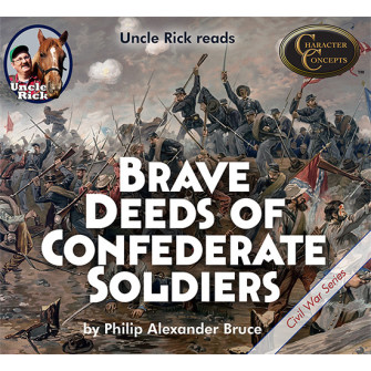Uncle Rick reads Brave Deeds of Confederate Soldiers [Audio download]