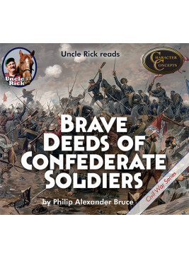 Uncle Rick reads Brave Deeds of Confederate Soldiers [Audio download]