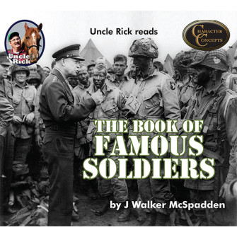Uncle Rick reads the Book of Famous Soldiers [Audio download]