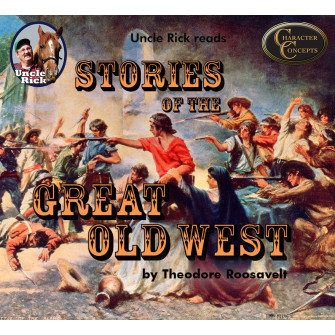 Uncle Rick reads Stories of the Great Old West [Audio download]