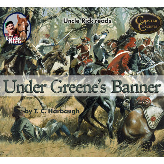 Uncle Rick reads Under Greene’s Banner [Audio download]