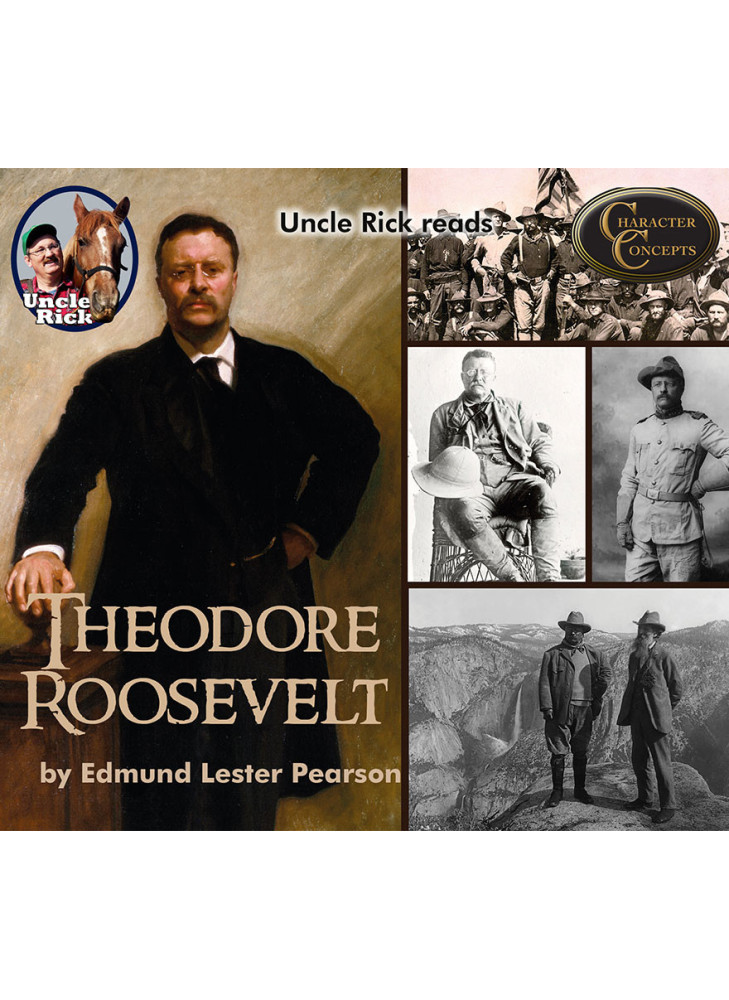 Uncle Rick reads Theodore Roosevelt [Audio download]