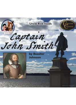 Uncle Rick reads Captain John Smith [Audio download]