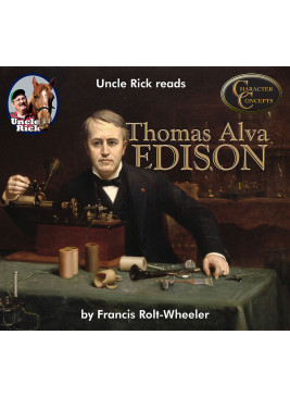 Uncle Rick reads Thomas Alva Edison [Audio download]