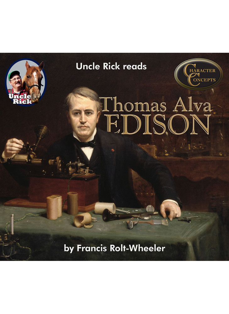 Uncle Rick reads Thomas Alva Edison [Audio download]