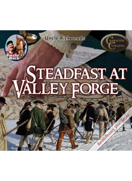 Uncle Rick reads Steadfast at Valley Forge [Audio download]