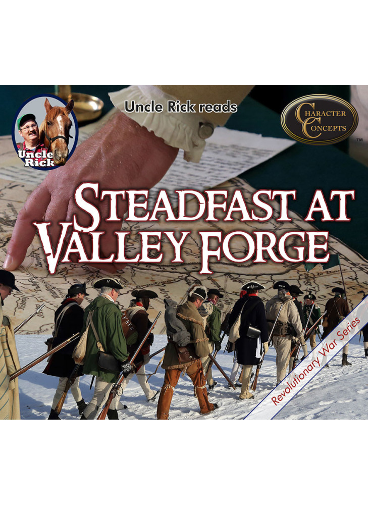 Uncle Rick reads Steadfast at Valley Forge [Audio download]