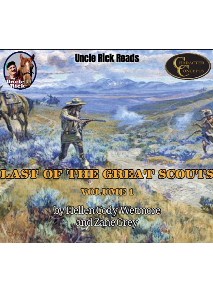 Uncle Rick reads The Last of the Great Scouts Volume 1 [Audio download]