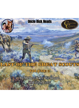 Uncle Rick reads The Last of the Great Scouts Volume 2 [Audio download]