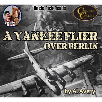 Uncle Rick reads A Yankee Flier Over Berlin [Audio download]