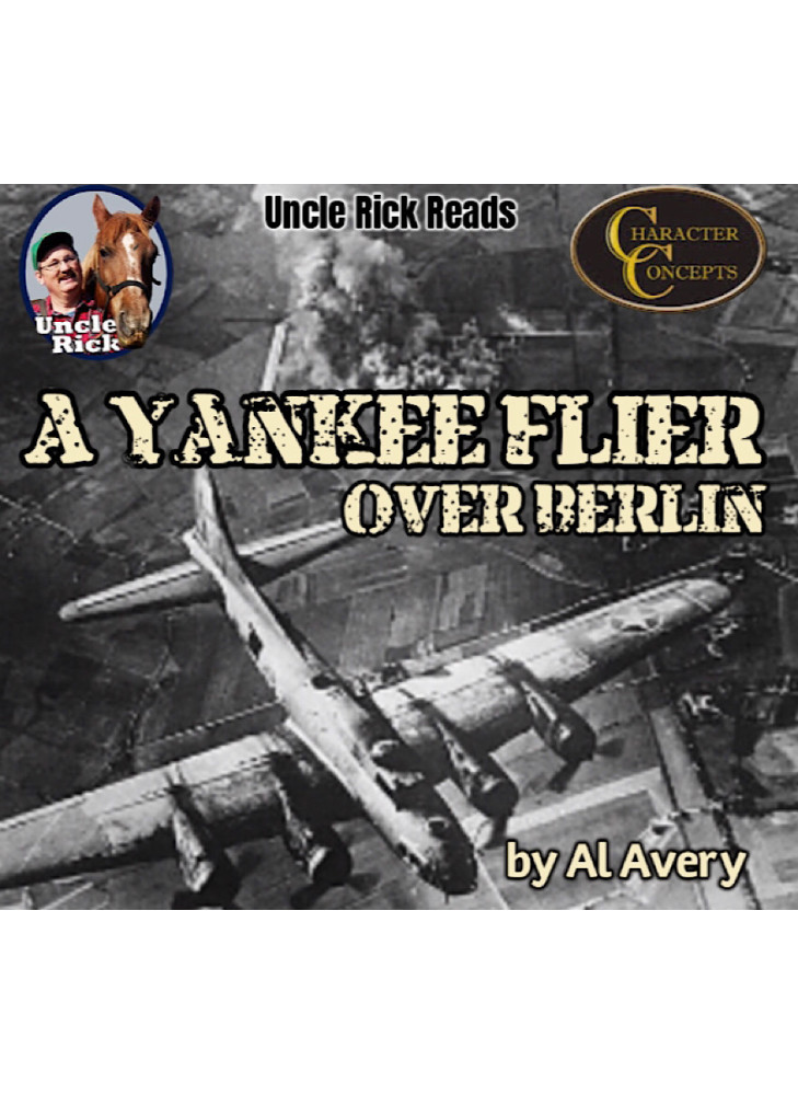 Uncle Rick reads A Yankee Flier Over Berlin [Audio download]