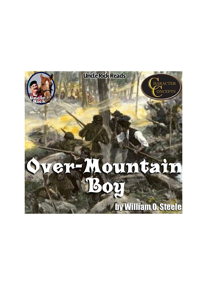 Uncle Rick reads Over-Mountain Boy By William O. Steele [Audio download]