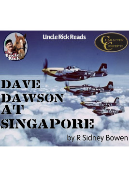 Uncle Rick reads Dave Dawson at Singapore [Audio download]