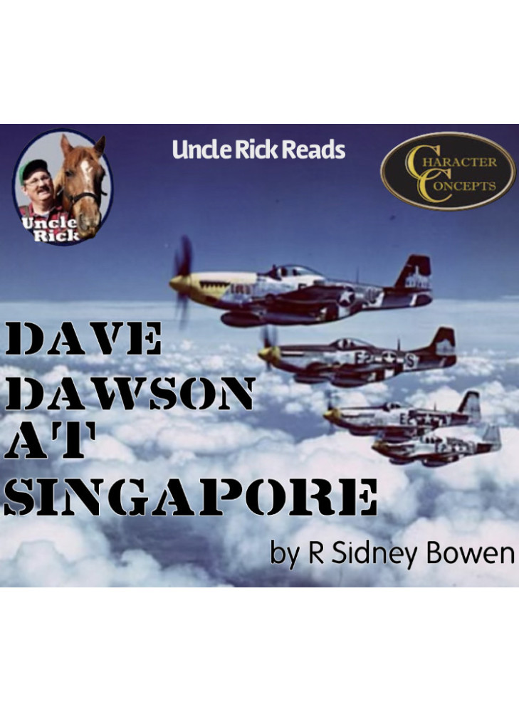 Uncle Rick reads Dave Dawson at Singapore [Audio download]