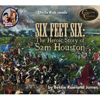 Uncle Rick reads Six Feet Six - The Heroic Story of Sam Houston [Audio download]