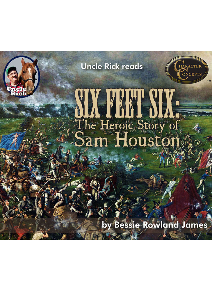 Uncle Rick reads Six Feet Six - The Heroic Story of Sam Houston [Audio download]