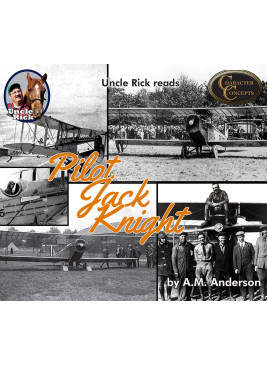 Uncle Rick reads Pilot Jack Knight [Audio download]