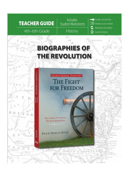 The Fight for Freedom Teacher's Guide- Biographies of the Revolution