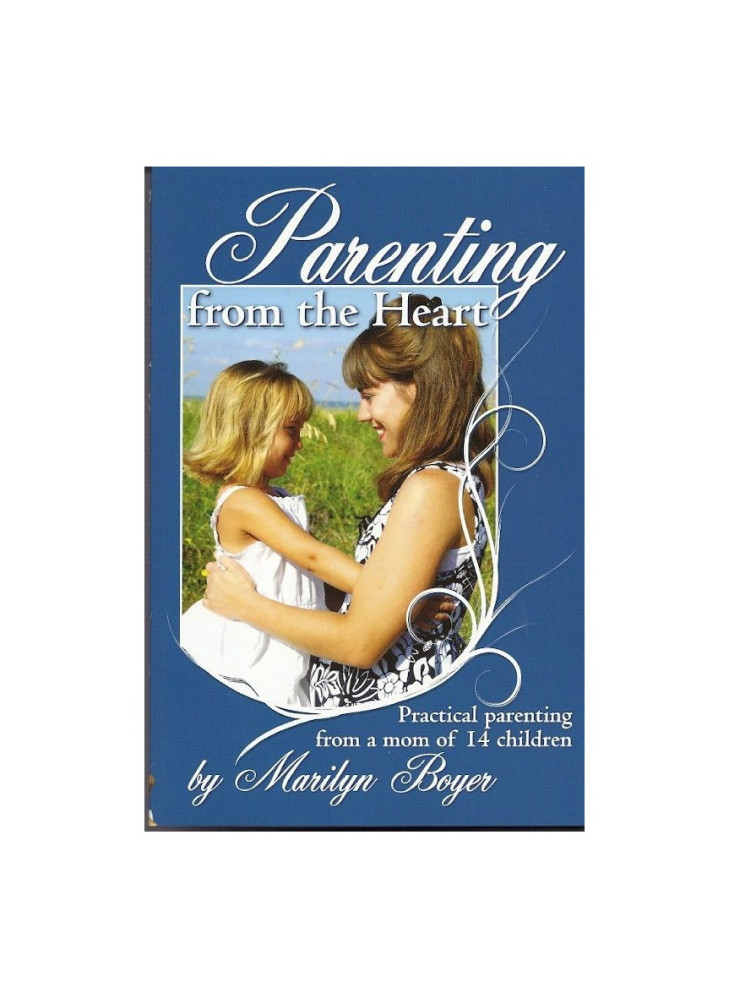 Parenting from the Heart: Practical Parenting from a mom of 14