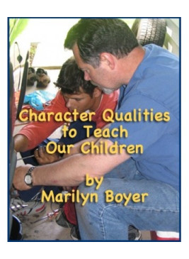Character Qualities to Teach our Children [Downloadable]