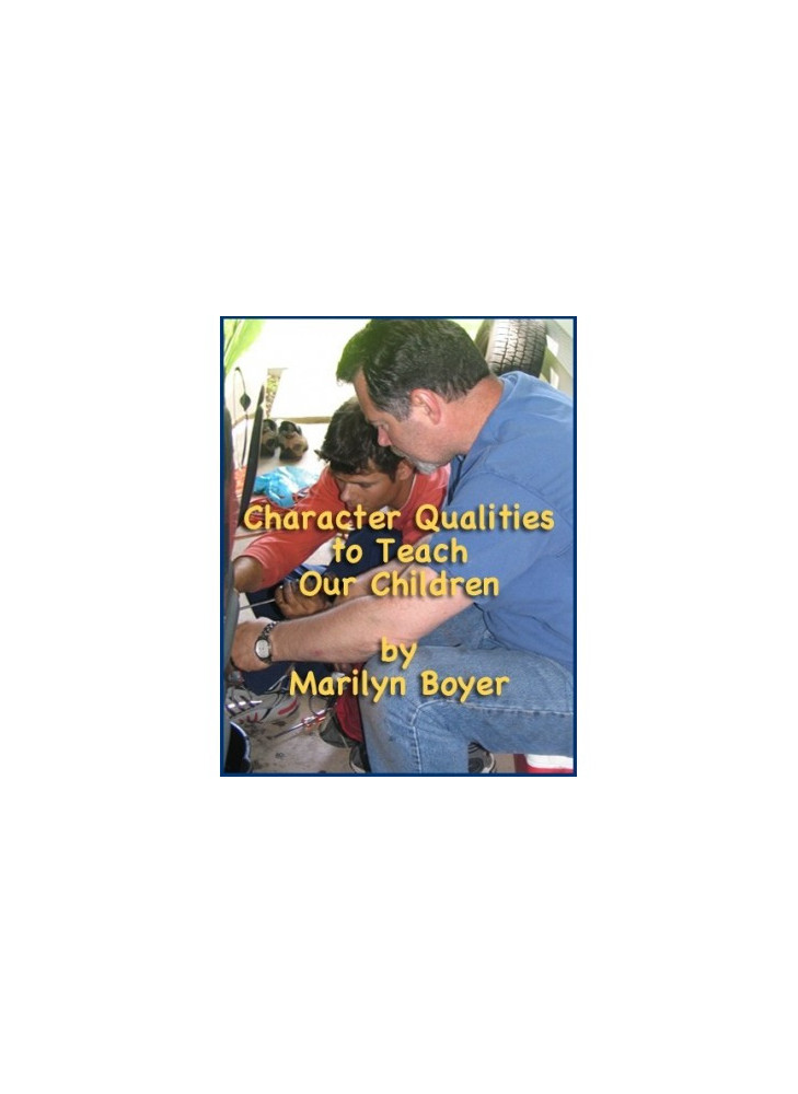 Character Qualities to Teach our Children [Downloadable]