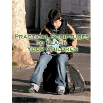 Practical Scriptures to Teach Your Children [Downloadable]