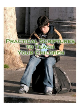 Practical Scriptures to Teach Your Children [Downloadable]