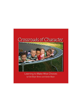 Crossroads of Character: Learning to Make Wise Choices