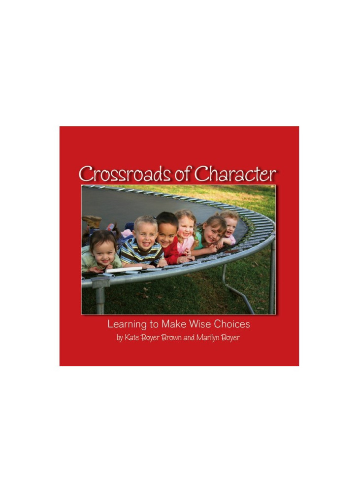 Crossroads of Character: Learning to Make Wise Choices E-book