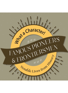 Famous Pioneers and Frontiersmen